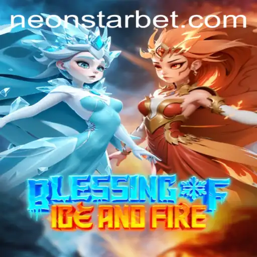 Exploring the Exciting World of BlessingofIceandFire Featuring Neonstar Bet