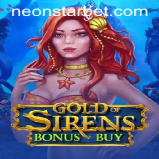 Discover the Excitement of GoldofSirensBonusBuy with Neonstar Bet
