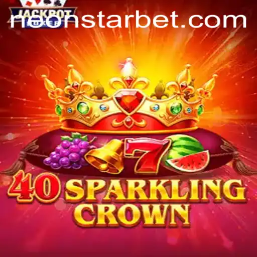 Exploring the Thrills of 40SparklingCrown: A Neonstar Bet Adventure