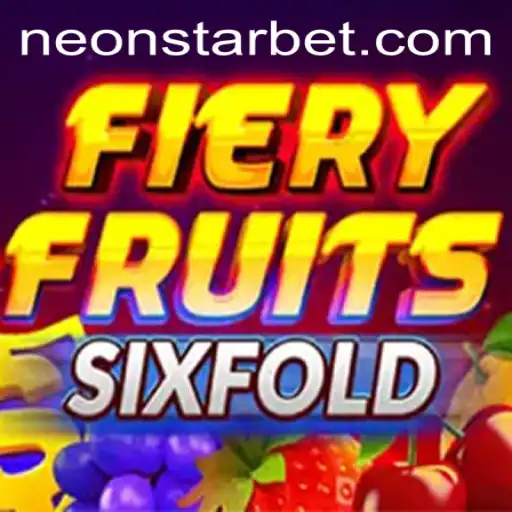Exploring the Excitement of FieryFruitsSixFold and the Neonstar Bet